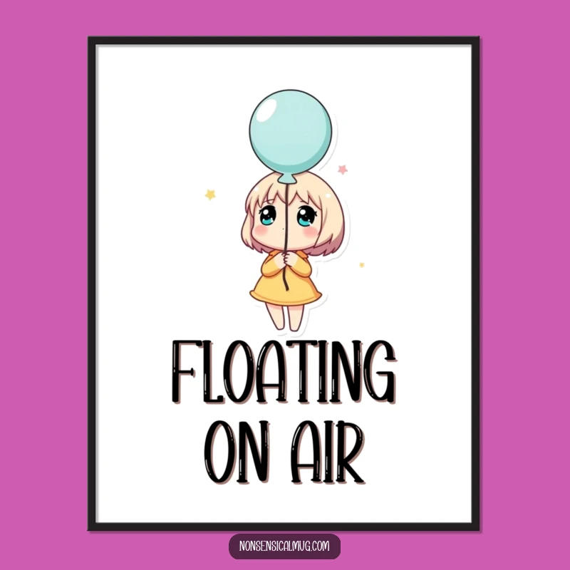 Funny Dreamy Balloon Character Art Print: Hilarious Inspirational Wall Decor