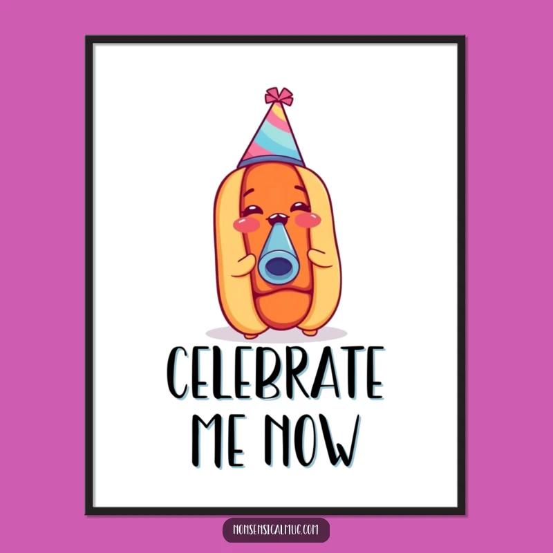 Funny Party Hot Dog Hat Noisemaker Poster - Festive Wall Art, Hilarious Gift