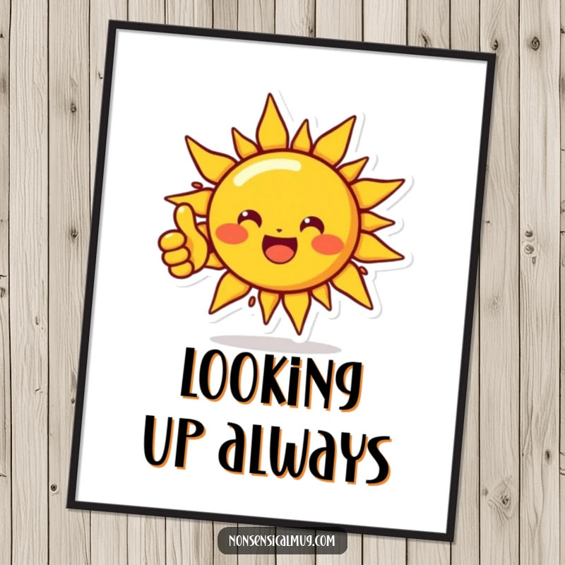 Funny poster featuring a beaming sun character radiating warmth and giving a thumbs up, ideal for adding humorous, positive decor to any space.