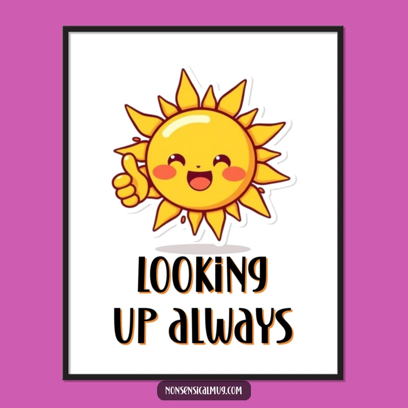 Funny Sun Poster: Positive Thumbs Up Art, Hilarious Wall Decor Gift for Bright Spaces