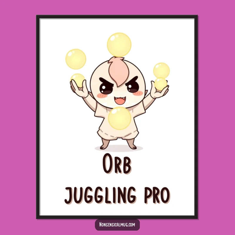 Funny Juggling Orbs Poster - Mischievous Character's Magical Art - Wall Decor Gift