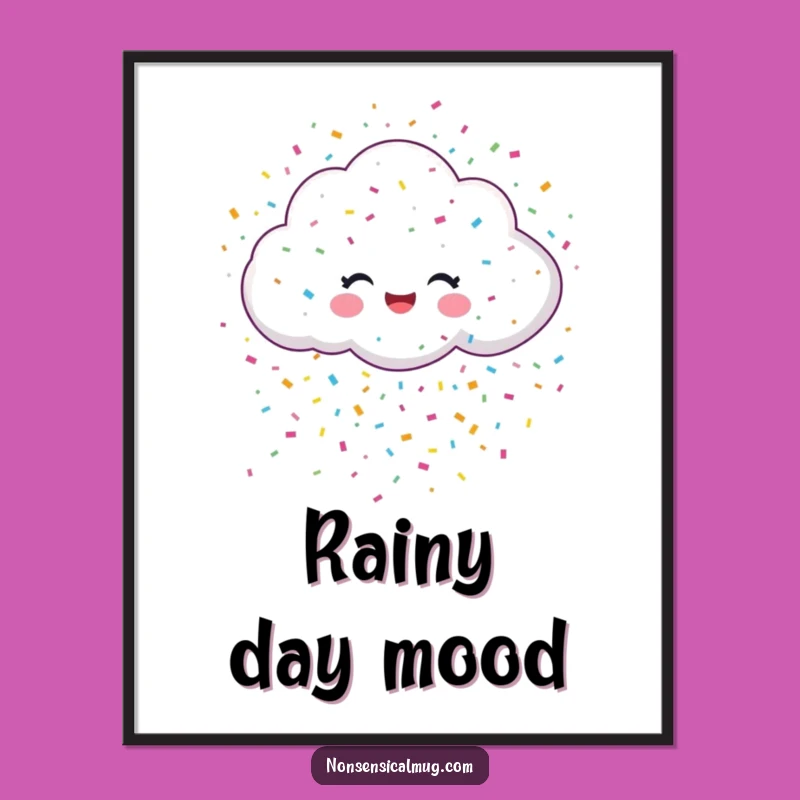 Funny Confetti Cloud Poster - Vibrant Cheerful Celebration Wall Art Poster