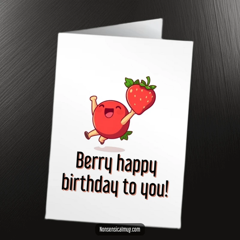 Funny Free Printable Birthday Card: A happy strawberry cartwheeling with excitement, leaping joyfully, perfect for a festive greeting.