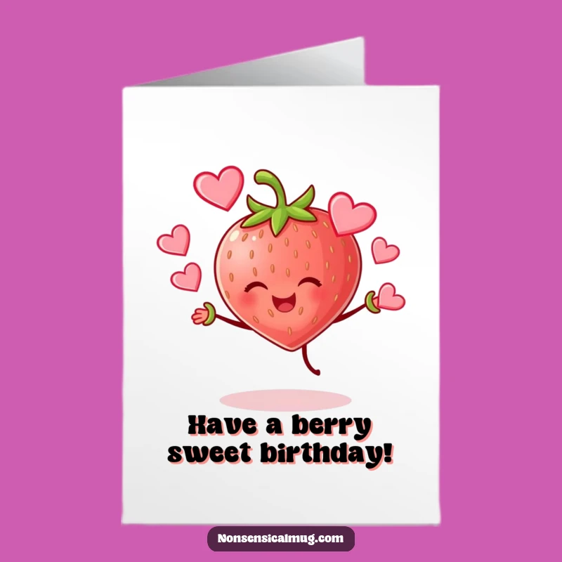 Free Printable Strawberry Juggling Hearts Birthday Card - Funny Downloadable Love Gift