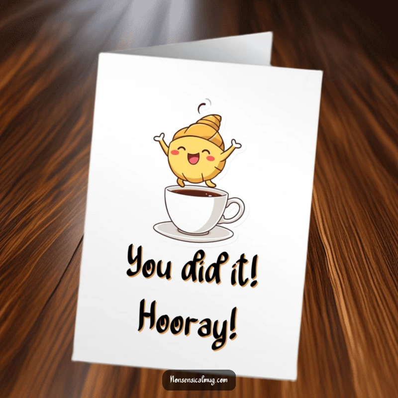 Funny Free Printable Congratulations Card: A happy croissant character joyfully leaping over a coffee cup.