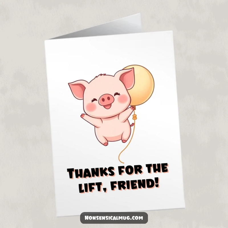Funny Free Printable thank you card showcasing a kawaii piglet ascending on a balloon, expressing thanks sweetly.